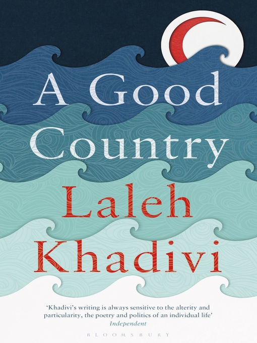 Title details for A Good Country by Laleh Khadivi - Available